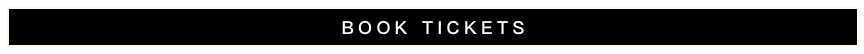 BOOK TICKETS